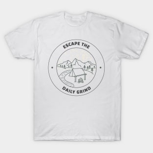 Escape the daily grind text T-Shirt